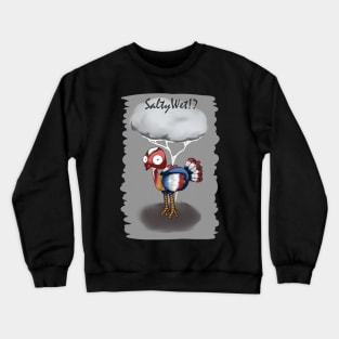 Gobble SaltyWet?! Crewneck Sweatshirt